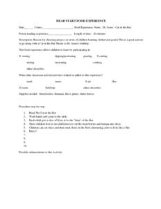 HEAD START FOOD EXPERIENCE Date____ __ Center_ _____________________ Food Experience Name: Dr. Seuss - Cat in the Hat Person leading experience____ _____________ Length of time: 20 minutes Description: Reason for choosin