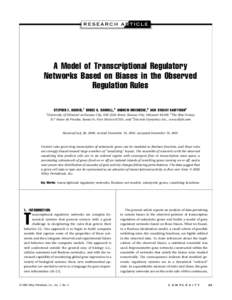 A Model of Transcriptional Regulatory Networks Based on Biases in the Observed Regulation Rules STEPHEN E. HARRIS, 1 BRUCE K. SAWHILL, 2 ANDREW WUENSCHE, 3 AND STUART KAUFFMAN 2 1