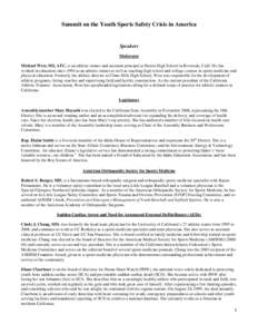 Summit on the Youth Sports Safety Crisis in America  Speakers Moderator Michael West, MS, ATC, is an athletic trainer and assistant principal at Patriot High School in Riverside, Calif. He has worked in education since 1