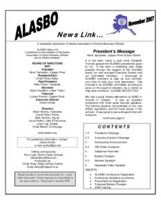 News Link… A newsletter publication of Alaska Association of School Business Officials ALASBO News Link is published for the members of the Alaska Association of School Business Officials and its affiliate members.