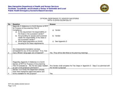 New Hampshire Department of Health and Human Services Facilitate, Coordinate, and Evaluate a Series of Statewide and Local Public Health Emergency Scenario-Based Exercises OFFICIAL RESPONSES TO VENDOR QUESTIONS RFP# 15-D