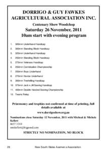 Dorrigo & Guy Fawkes Agricultural Association Inc. Centenary Show Woodchop Saturday 26 November, 2011 10am start with evening program