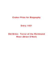 Croker Prize for Biography  Entry 1401 Old Brine: Terror of the Richmond River (Brian O’Neil)