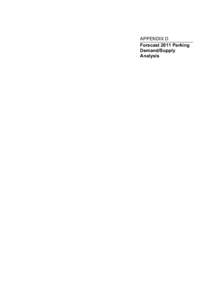 APPENDIX D Forecast 2011 Parking Demand/Supply Analysis  The Second Parking Demand Study