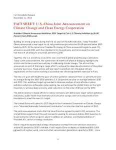 For Immediate Release November 11, 2014 FACT SHEET: U.S.-China Joint Announcement on Climate Change and Clean Energy Cooperation President Obama Announces Ambitious 2025 Target to Cut U.S. Climate Pollution by 26-28