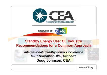 Standby Energy Use: CE Industry Recommendations for a Common Approach - Doug Johnson, CEA