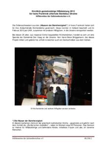 Kirchlich-gemeinnützige Hilfeleistung 2012 für Ivano Frankivsk (ehemals Stanislau) Ukraine Hilfskomitee der Galiziendeutschen e.V. Die Ordensschwestern aus den „Häusern der Barmherzigkeit“*) in Ivano Frankivsk hat