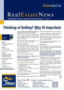 Ti m A l t a s s R e a l E s t a t e  R e a l E s t a t e N ew s INFORMATION TO HELP YOU WHEN BUYING OR SELLING   |   Edition 28   |  Thinking of Selling? Why IS Important