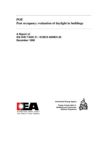 POE Post occupancy evaluation of daylight in buildings A Report of IEA SHC TASK 21 / ECBCS ANNEX 29 December 1999