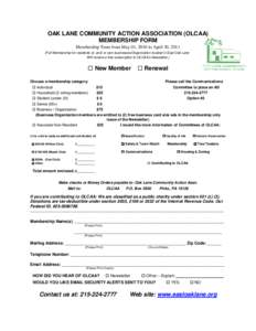 OAK LANE COMMUNITY ACTION ASSOCIATION (OLCAA) MEMBERSHIP FORM Membership Term from May 01, 2010 to April 30, 2011 (Full Membership for residents of, and/ or own businesses/Organization located in East Oak Lane Will recei