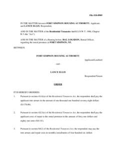 File #[removed]IN THE MATTER between FORT SIMPSON HOUSING AUTHORITY, Applicant, and LANCE ELLIS, Respondent; AND IN THE MATTER of the Residential Tenancies Act R.S.N.W.T. 1988, Chapter R-5 (the 