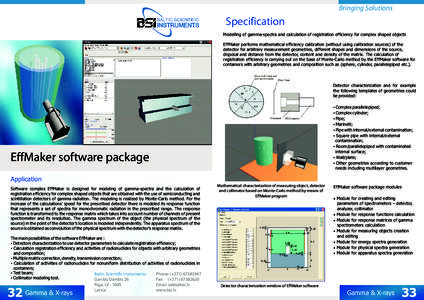 Bringing Solutions  Specification Modelling of gamma-spectra and calculation of registration efficiency for complex shaped objects EffMaker performs mathematical efficiency calibration (without using calibration sources)