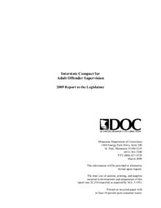 Interstate Compact for  Adult Offender Supervision  2009 Report to the Legislature  Minnesota Department of Corrections  1450 Energy Park Drive, Suite 200 