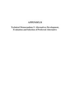 APPENDIX B Technical Memorandum 5: Alternatives Development, Evaluation and Selection of Preferred Alternative TRUNK HIGHWAY 169 PRELIMINARY DESIGN AND ENVIRONMENTAL DOCUMENTATION
