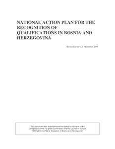 NATIONAL ACTION PLAN FOR THE RECOGNITION OF QUALIFICATIONS IN BOSNIA AND HERZEGOVINA Revised version, 1 December 2006