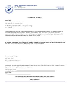 ADDENDUM NUMBER1 April 30, 2014 To all Bidders for the solicitation titled: Bid Title: Weippe Sande Shed, Yard, and Approach Paving Bid #: B124323S Please notify everyone concerned (subcontractors and suppliers) as to th