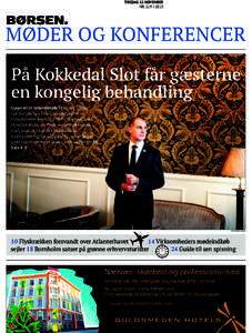 TIRSDAG 12. NOVEMBER NRPå Kokkedal Slot får gæsterne en kongelig behandling Opgaven til hoteldirektør Michael Telling