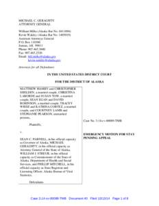 MICHAEL C. GERAGHTY ATTORNEY GENERAL William Milks (Alaska Bar No[removed]Kevin Wakley (Alaska Bar No[removed]Assistant Attorneys General P.O. Box[removed]