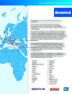 ­the world of deceuninck  Deceuninck is one of the top building material innovators in the world. We are active in more than 80 countries across Europe, North America and Asia, and are home to 2,700 employees