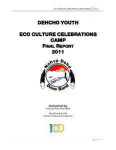 Eco Culture Celebrations Camp Report[removed]DEHCHO YOUTH ECO CULTURE CELEBRATIONS CAMP FINAL REPORT