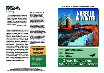 NORFOLK IN WINTER Chris Herring “In Norfolk when a spell of cold weather accompanied by heavy snowfall sets in, some of the marsh highways and byways soon become untraversable and