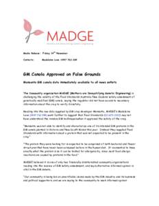 Media Release: Friday 14th November Contacts: Madeleine LoveGM Canola Approved on False Grounds
