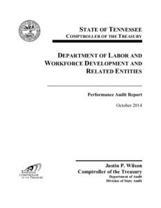STATE OF TENNESSEE COMPTROLLER OF THE TREASURY DEPARTMENT OF LABOR AND WORKFORCE DEVELOPMENT AND RELATED ENTITIES