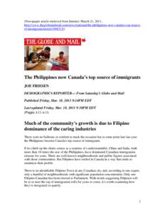(Newspaper article retrieved from Internet: March 21, 2011, http://www.theglobeandmail.com/news/national/the-philippines-now-canadas-top-sourceof-immigrants/article1948315/) The Philippines now Canada’s top source of i