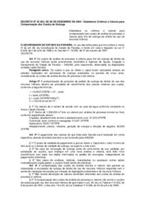 o  DECRETO N, DE 09 DE DEZEMBRO DEEstabelece Critérios e Valores para Compensação dos Custos da Outorga. Estabelece os