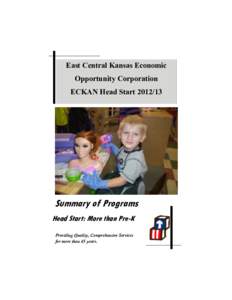 East Central Kansas Economic Opportunity Corporation ECKAN Head StartSummary of Programs Head Start: More than Pre-K