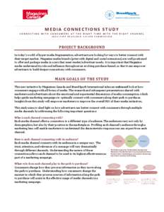 MEDIA CONNECTIONS STUDY CONNECTING WITH CONSUMERS AT THE RIGHT TIME WITH THE RIGHT CHANNEL 2014 FIPP RESEARCH AWARD SUBMISSION PROJECT BACKGROUND In today’s world of hyper media fragmentation, advertisers are looking f