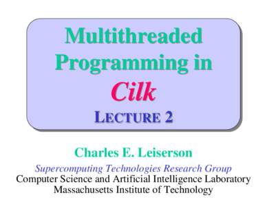 Microsoft PowerPoint[removed]Cilk for Oregon -- Lecture 2.ppt