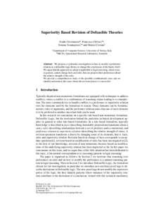 Superiority Based Revision of Defeasible Theories Guido Governatori• , Francesco Olivieri†• , Simone Scannapieco†• and Matteo Cristani† † Department  of Computer Science, University of Verona, Italy