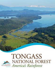 Tongass National Forest / Southeast Alaska / Old-growth forest / Alaska Wilderness League / Pacific temperate rain forest / Geography of Alaska / Alaska / Rainforests