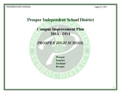 PROSPER HIGH SCHOOL  August 31, 2013 Prosper Independent School District Campus Improvement Plan