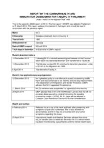 REPORT BY THE COMMONWEALTH AND IMMIGRATION OMBUDSMAN FOR TABLING IN PARLIAMENT Under s 486O of the Migration Act 1958 This is the second s 486O report on Mr X. The first reportwas tabled in Parliament on 5 March