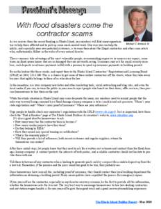 With flood disasters come the contractor scams As we recover from the recent flooding in Rhode Island, our members will find many opportuniMichael C. Artesani, Sr. ties to help those affected and to pick up some much nee