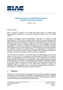 BIAC Comments on the OECD White Paper on Transfer Pricing Documentation October 1, 2013 Dear Mr. Andrus, BIAC is pleased to respond to the OECD draft White Paper on Transfer Pricing