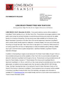 FOR IMMEDIATE RELEASE  CONTACT: Kevin Lee | Media Relations Long Beach Transit Direct Line: ([removed]