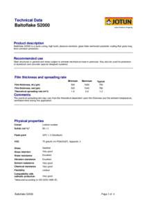 Technical Data  Baltoflake S2000 Product description Baltoflake S2000 is a quick curing, high build, abrasion resistant, glass flake reinforced polyester coating that gives long