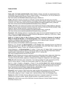 UA Outputs: IAI/SARP Projects  PUBLICATIONS In print Coles, A.R., C.A. Scott, and G.M. Garfin[removed]Weather, climate, and water: An assessment of risk, vulnerability, and communication on the U.S.-Mexico border. In Proc