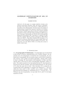 ALGEBRAIC CRYPTANALYSIS OF AES: AN OVERVIEW HARRIS NOVER Abstract. In this paper, we examine algebraic attacks on the Advanced Encryption Standard (AES, also known as Rijndael). We begin with a brief review of the histor