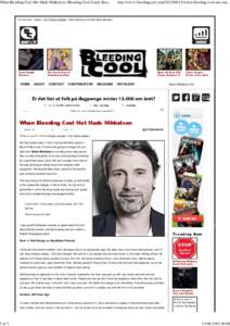 When Bleeding Cool Met Mads Mikkelsen | Bleeding Cool Comic Book, Movies and TV News and Rumors