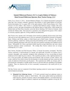 Summit Midstream Partners, LLC 2100 McKinney Avenue; Suite 1250 Dallas, Texas[removed]Summit Midstream Partners, LLC to Acquire Bakken & Niobrara Shale Focused Midstream Operator, Bear Tracker Energy, LLC