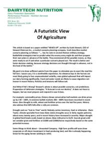 A Futuristic View Of Agriculture This article is based on a paper entitled “HEADS UP”, written by Scott Stewart, CEO of Stewart-Paterson Inc., a market scenario planning company. Scott describes market scenario plann