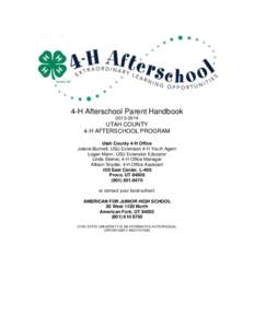 4-H Afterschool Parent Handbook[removed]UTAH COUNTY 4-H AFTERSCHOOL PROGRAM Utah County 4-H Office