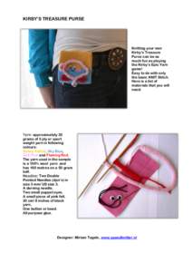 KIRBY’S TREASURE PURSE  Knitting your own Kirby’s Treasure Purse can be as much fun as playing