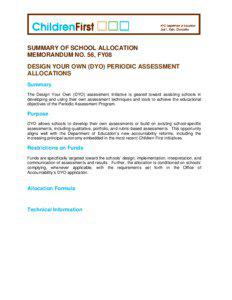 SUMMARY OF SCHOOL ALLOCATION MEMORANDUM NO. 56, FY08 DESIGN YOUR OWN (DYO) PERIODIC ASSESSMENT