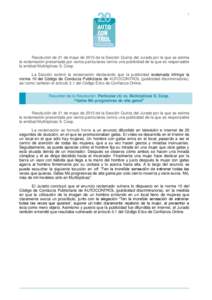 1  Resolución de 21 de mayo de 2015 de la Sección Quinta del Jurado por la que se estima la reclamación presentada por varios particulares contra una publicidad de la que es responsable la entidad Multiópticas S. Coo