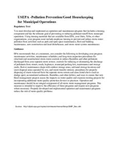 USEPA -Pollution Prevention/Good Housekeeping for Municipal Operations Regulatory Text You must develop and implement an operation and maintenance program that includes a training component and has the ultimate goal of p